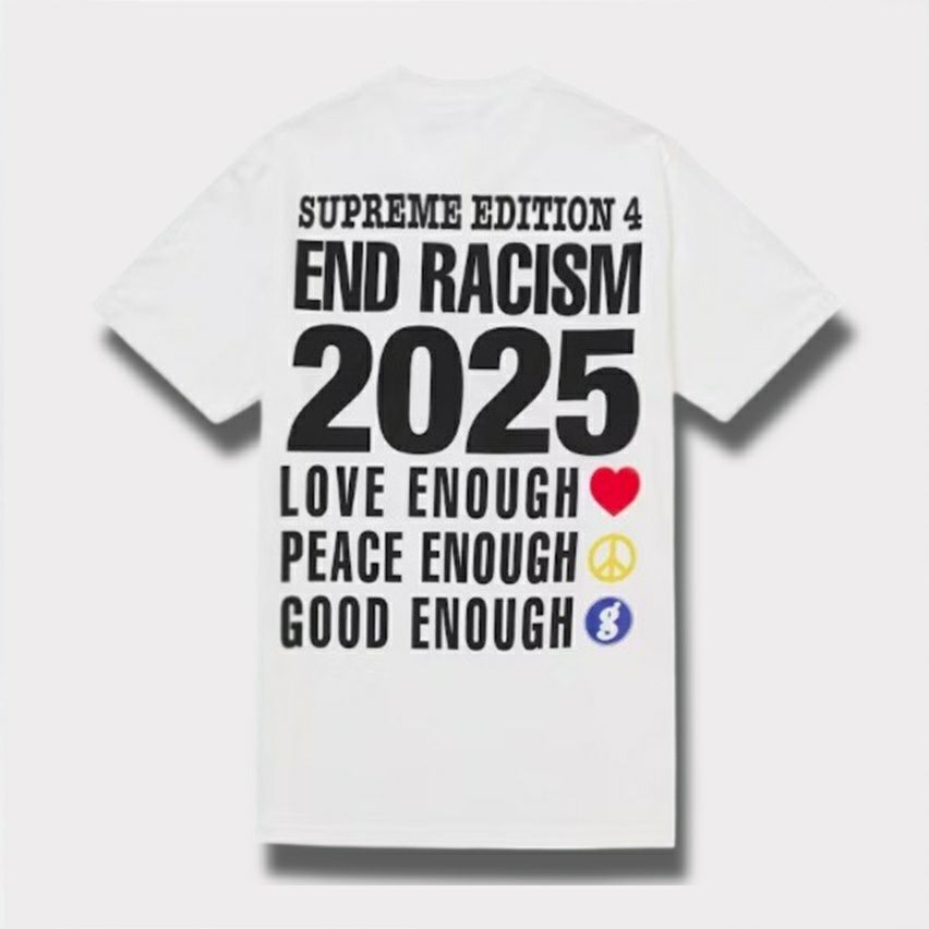Supreme Supreme シュプリーム 2025SS GOODENOUGH End Racism Tee グッドイナフエンドレイシズムTシャツ　ホワイト1 2025SS GOODENOUGH End Racism Tee グッドイナーフエンドレイシズムTシャツ　ホワイト1